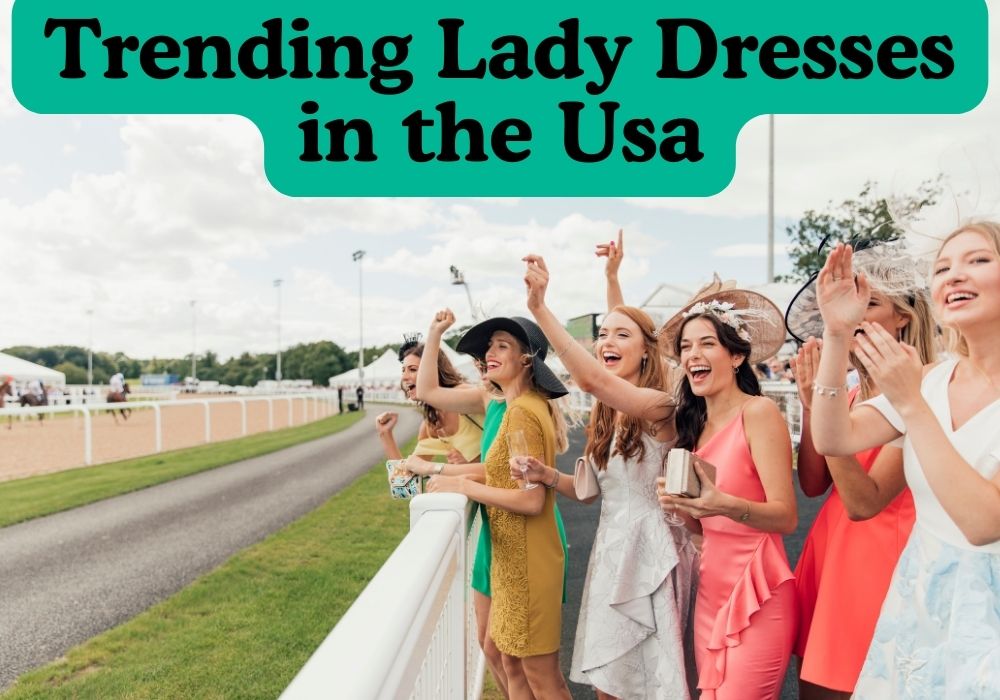 Trending Lady Dresses in the USA